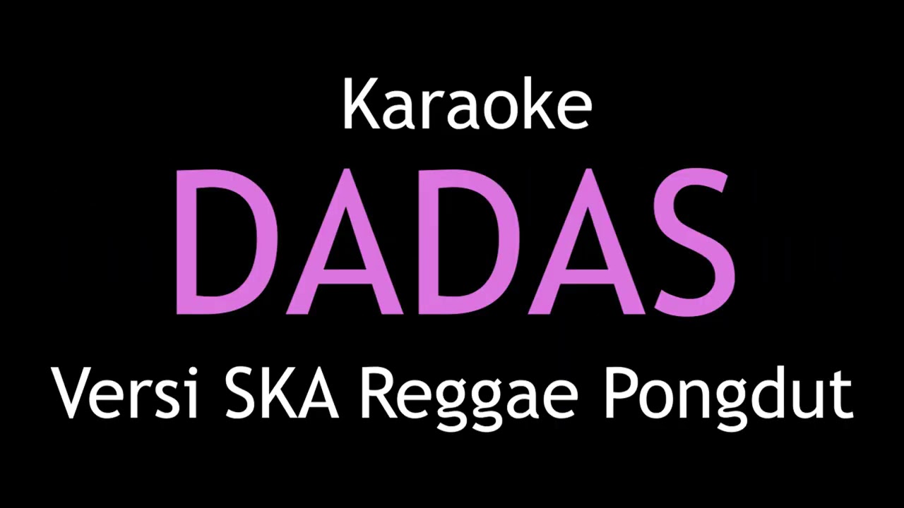 Karaoke Dadas - @asepbalonofficial (Versi SKA Reggae Pongdut) Nada Cewek