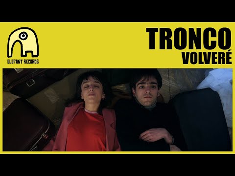 TRONCO - Volveré [Official]