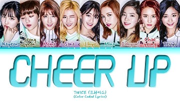 TWICE (트와이스) "Cheer Up" Lyrics (Color Coded Lyrics)