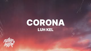 Luh Kel - Corona (Lyrics) chords
