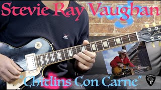 Stevie Ray Vaughan - &quot;Chitlins Con Carne&quot; - Blues Guitar Cover