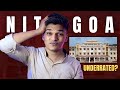 NIT GOA (UNDERRATED?) | College Review 2023
