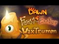 WaxTrumm | #dawnoffeastembercollab