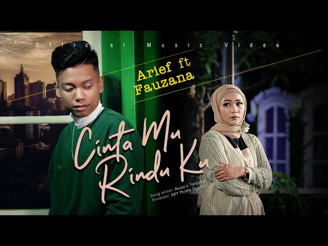 Arief ft. Fauzana - Cinta mu Rindu ku (Official Music Video) class=