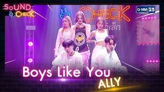 Boys Like You - ALLY | HIGHLIGHT SOUND CHECK l 18 ต.ค. 65 l GMM25