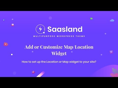 How To Set Up The Location Or Map Widget To Your Site | Saasland WordPress Theme