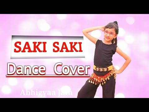 SAKI SAKI | Batla House | Nora Fatehi | Neha Kakkar |Tulsi Kumar | Song |Dance | Abhigyaa Jain dance