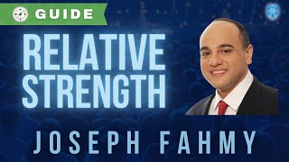 The Ultimate Guide to Relative Strength | Joe Fahmy