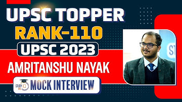 UPSC Topper 2023 | Amitanshu Nayak Rank 110 | UPSC 2023 | UPSC 2023 Mock Interview | IAS Interview