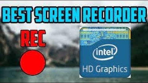 intel screen recorder