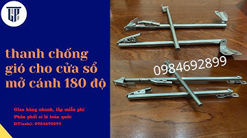 thanh chống gió cho cửa sổ mở cánh 180 độ