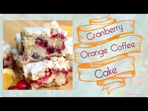 Cranberry Orange Coffee Cake