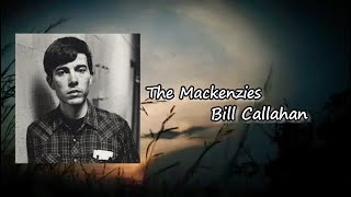 The Mackenzies Lyrics by Bill Callahan