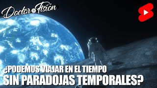 ¿Podemos VIAJAR en el TIEMPO SIN PARADOJAS TEMPORALES? 🌌