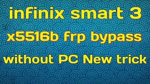 infinix smart 3 Frp bypass infinix x5516b google account bypass without PC New trick 100%