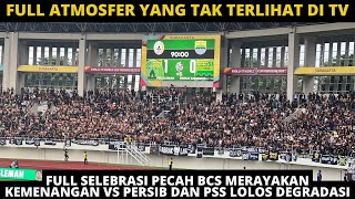 FULL SELEBRASI PECAH BCS MERAYAKAN KEMENANGAN VS PERSIB DAN PSS LOLOS DEGRADASI. FULL CHANTS BCS