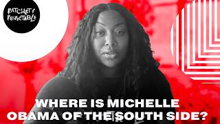 Where is Michelle LaVaughn Robinson Obama of the South Side? | Ratchet & Respectable