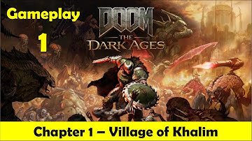 DOOM The Dark Ages Chapter 1 Village of Khalim | Gameplay Walkthrough Part 1