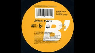 Mica Paris - Should've Known Better
