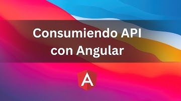 Consumir API con Angular 17 - Caso Real (UPC)