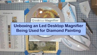 Unboxing an Led Desktop Magnifier Being Used For Diamond Painting
