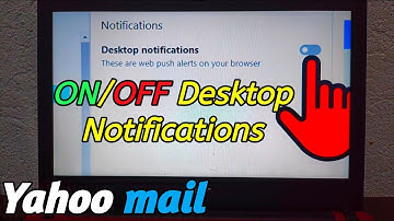 How to turn ON or OFF Desktop Notifications in Yahoo Mail on Computer