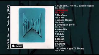 Slank Suit Suit He He ( Gadis Sexy Full Album )