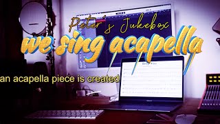 Peter´s Jukebox - we sing acapella