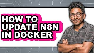 How to Update N8n in Docker (updated)