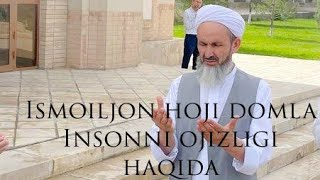 Ismoiljon hoji domla Insonni ojizligi haqida #maruzalar #hojidomla #ismoiljonhojidomla