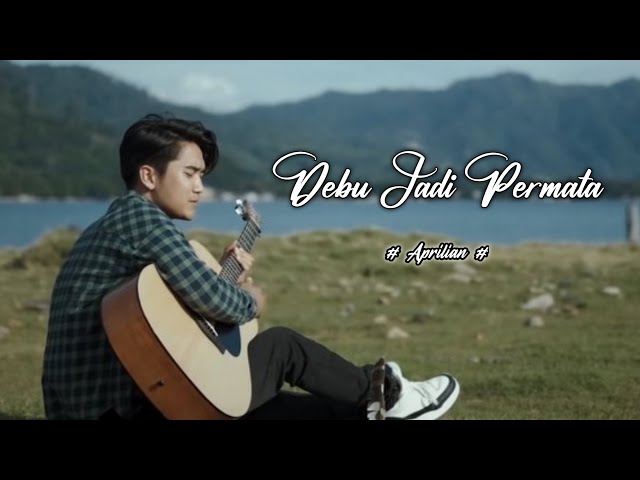 Debu Jadi Permata - Aprilian Trending ( Lyrics ) class=