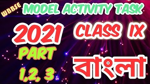 Model Activity Task Bengali part 1,2,3 class 9।।wbbse Bengali task part 1,2,3 ✍️