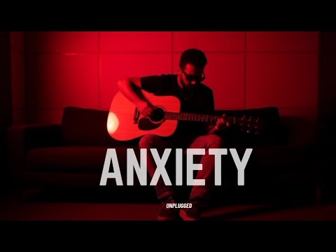 Anxiety - Unplugged (Official Audio)