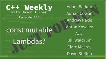 C++ Weekly - Ep 238 - const mutable Lambdas?
