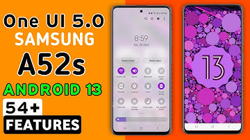 Samsung Galaxy A52s Official One Ui 5.0 Android 13 Update Features | 54+ Hidden Features #A52s