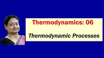 Video # 64 | Chemical Thermodynamics – 06 | Thermodynamic processes |