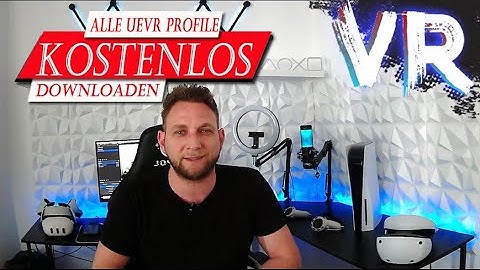 UEVR MOD Profile KOSTENLOS - runterladen und einrichten - PCVR - für alle gängigen VR Brillen