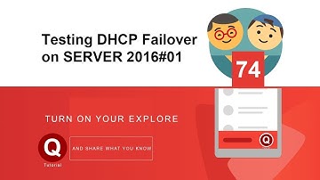 74-Testing DHCP Failover on SERVER 2016#01