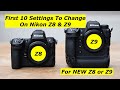 Nikon Z8 &amp; Z9. The first 10 settings I always change.