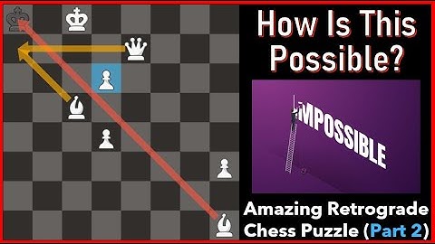 How Is This Position Possible? Part 2 | Logic X Chess | Cool Chess Puzzles