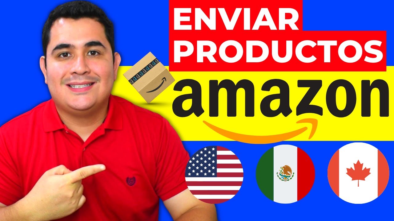 Como Enviar Productos a Amazon Fba Mexico, Estados Unidos y Canada 2024