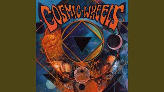 Miniatura del video "Cosmic Wheels - No One Knows Where They've Been"