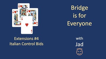 Italian Control Bids: Bridge is for Everyone - Extensions #4.