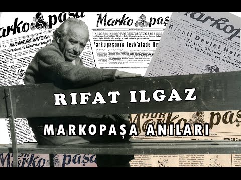 Rıfat Ilgaz'ın Markopaşa Gazetesi Anıları - Aydın Ilgaz Anlatıyor