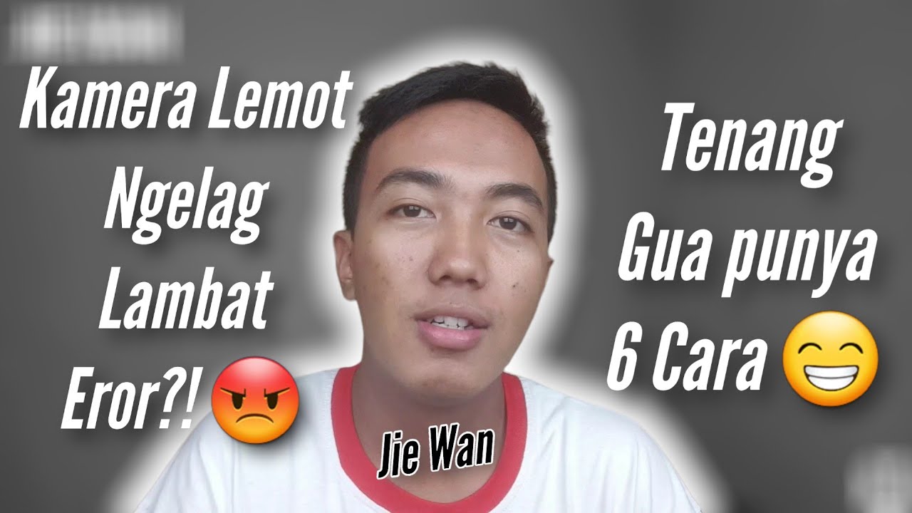 Cara Mengatasi Kamera Hp Lemot/Ngelag/Lambat/Eror | Tutorial Lengkap