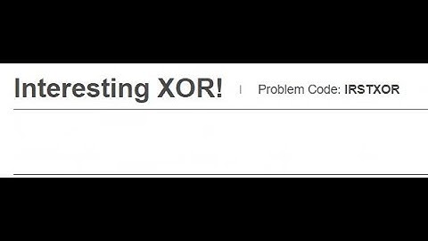 Interesting XOR | March Challenge 2021 | Explanation with Hints!!