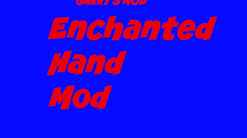 Enchanted Hand Mod!!! | Garry