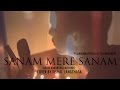 Sanam Mere Sanam by Mithoon And Arjun Kanungo Cover by Vishal Langthasa | #jamminmasterclass