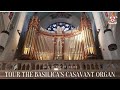 Tour of the 1919 Basilica Casavant Pipe Organ