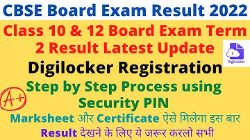 CBSE Class 10 & 12 Result 2022 Update | DigiLocker Registration Process for Marksheet & Certificate